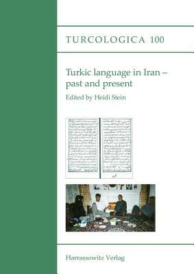 Turkic Language in Iran - Past and Present by 