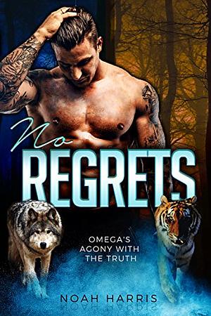 No Regrets by Noah Harris