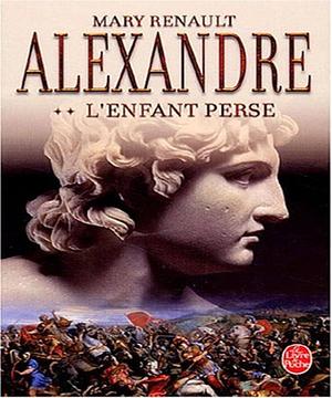 Alexandre L Enfant Perse by Mary Renault