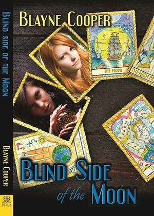 Blind Side of the Moon by Blayne Cooper