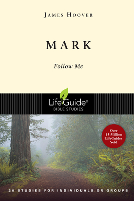 Mark: Follow Me by James Hoover