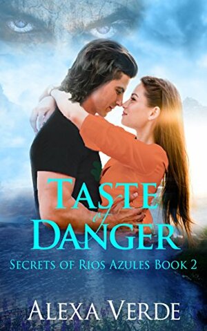 Taste of Danger by Alexa Verde