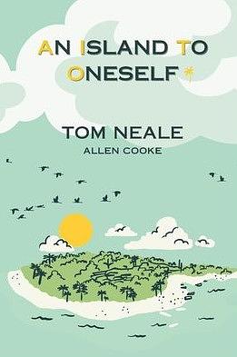 An Island to Oneself by Tom Neale