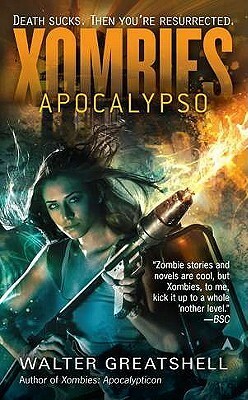 Xombies: Apocalypso by Walter Greatshell