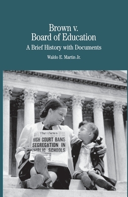 Brown vs. Board of Education of Topeka: A Brief History with Documents by Na Na