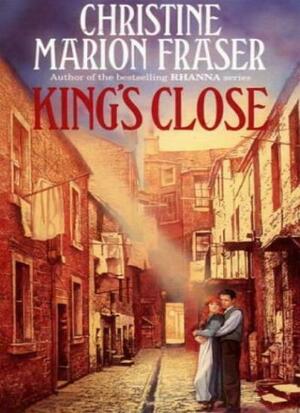 King's Close by Christine Marion Fraser