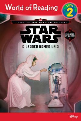 World of Reading Journey to Star Wars: The Last Jedi: A Leader Named Leia (Level 2 Reader): (level 2) by Jennifer Heddle