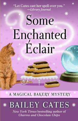 Some Enchanted Eclair by Bailey Cates