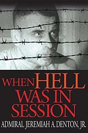 When Hell was in Session by Ed Brandt, Jeremiah A. Denton Jr.