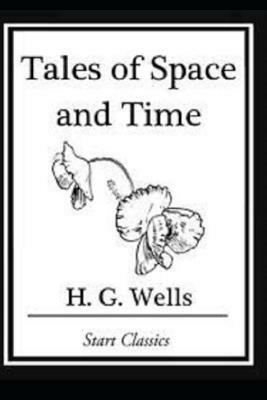 Tales of Space and Time by H.G. Wells