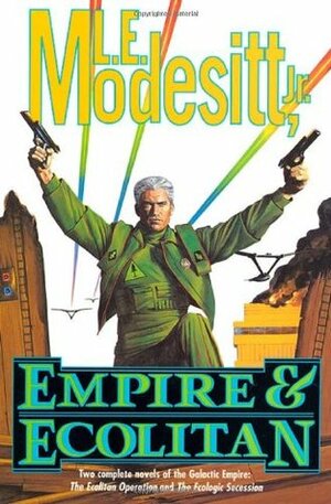 Empire & Ecolitan by L.E. Modesitt Jr.