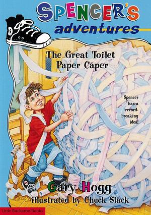 The Great Toilet Paper Caper by Gary Hogg