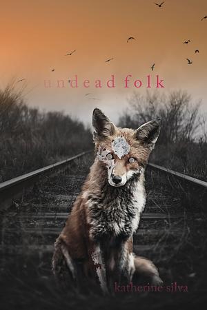 Undead folk by Katherine Silva