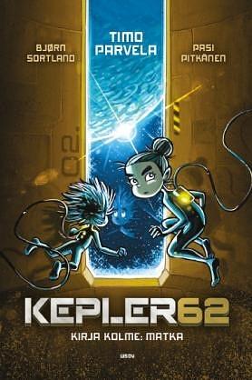 Kepler62 – Kirja kolme: Matka by Timo Parvela