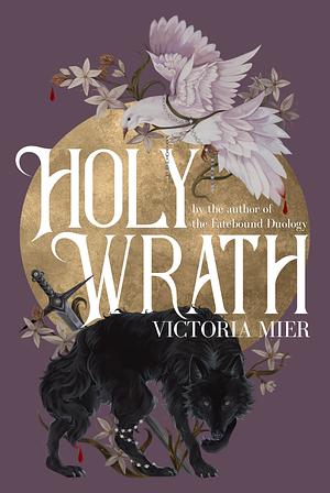 Holy Wrath by Victoria Mier