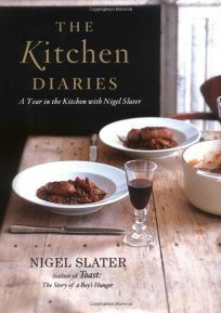 The Kitchen Diaries: A Year in the Kitchen with Nigel Slater by Nigel Slater