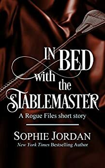 In Bed with the Stablemaster by Sophie Jordan
