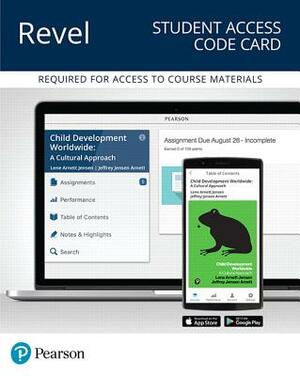 Revel for Child Development Worldwide: A Cultural Approach -- Access Card by Lene Jensen, Jeffery Jensen Arnett