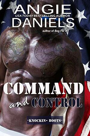 Command and Control (Knockin' Boots Book 1) by Angie Daniels