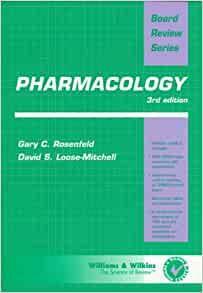 BRS Pharmacology by David S. Loose, Gary C. Rosenfeld