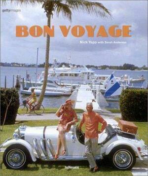 Bon Voyage!: An Oblique Glance at the World of Tourism by Nick Yapp, Sarah Anderson, Nicholas Yapp