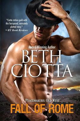 Fall of Rome: Peacemakers: Old West (Book 3) by Beth Ciotta
