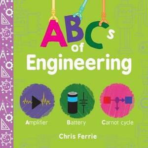 ABCs of Engineering by Chris Ferrie