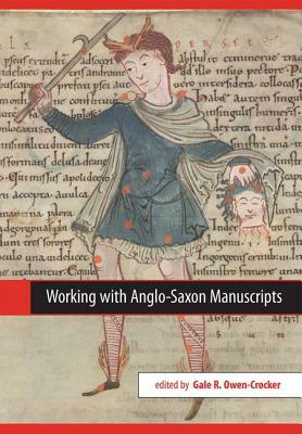 Working with Anglo-Saxon Manuscripts by 