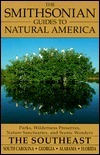 The Smithsonian Guides to Natural America: The Southeast: South Carolina, Georgia, Alabama, Florida by Smithsonian Travel Guide, Tony Arruza, Michele Strutin