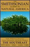 The Smithsonian Guides to Natural America: The Southeast: South Carolina, Georgia, Alabama, Florida by Smithsonian Travel Guide, Michele Strutin, Tony Arruza