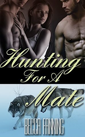 Hunting for a Mate 1 by Becca Fanning