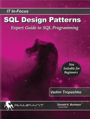 SQL Design Patterns: Expert Guide to SQL Programming by Donald K. Burleson, Vadim Tropashko