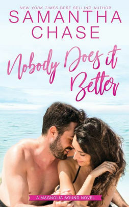 Nobody Does it Better by Samantha Chase