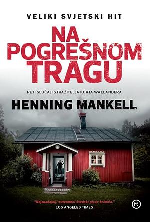 Na pogrešnom tragu by Henning Mankell