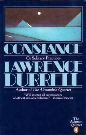Constance, or Solitary Practices by Lawrence Durrell