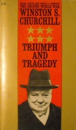 The Second World War, Volume 6: Triumph And Tragedy by Winston Churchill