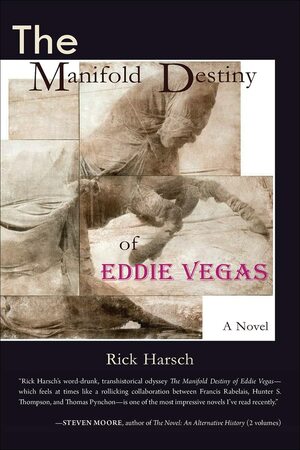 The Manifold Destiny of Eddie Vegas by Rick Harsch