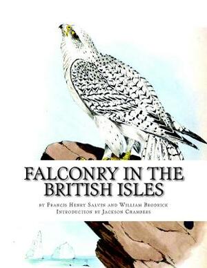 Falconry in the British Isles by William Brodrick, Francis Henry Salvin