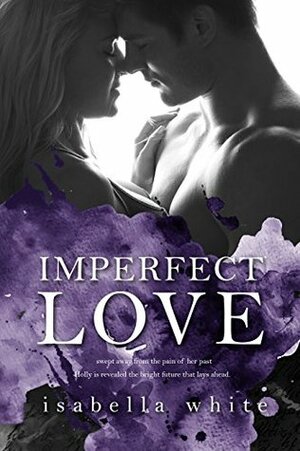 Imperfect Love by Isabella White