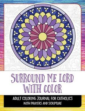 Surround Me Lord with Color by Our Sunday Visitor