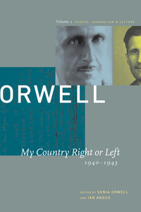 My Country Right or Left: 1940-1943 by George Orwell