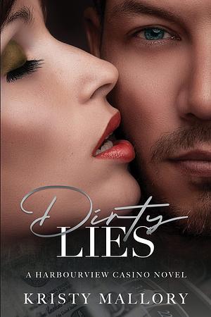 Dirty Lies by Kristy Mallory