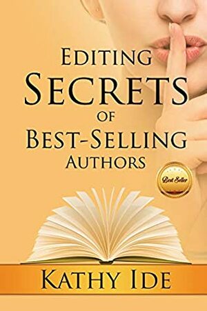 Editing Secrets of Best-Selling Authors by Kathy Ide