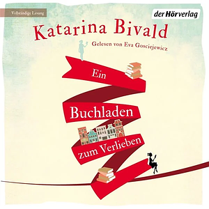 Ein Buchladen zum Verlieben by Katarina Bivald