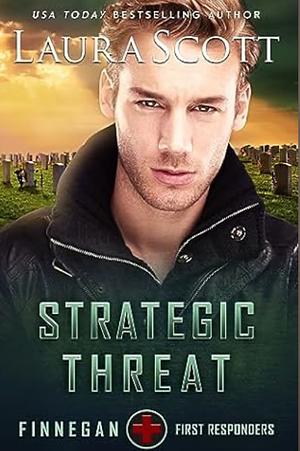 Strategic Threat: A Christian Romantic Suspense by Laura Scott