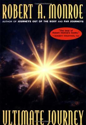 The Ultimate Journey by Robert A. Monroe