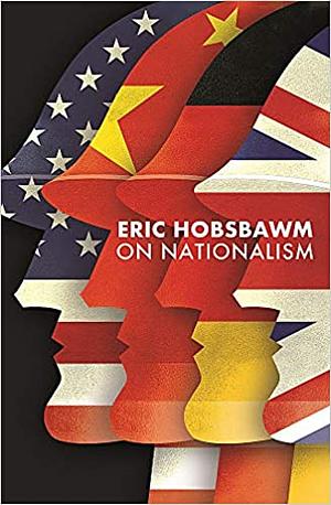 On Nationalism by Eric Hobsbawm