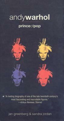 Andy Warhol: Prince of Pop by Jan Greenberg, Sandra Jordan
