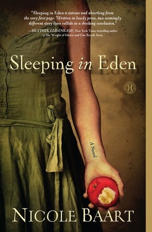 Sleeping in Eden: A Novel by Nicole Baart