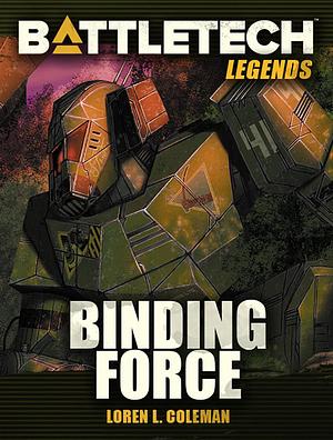 Binding Force by Loren L. Coleman